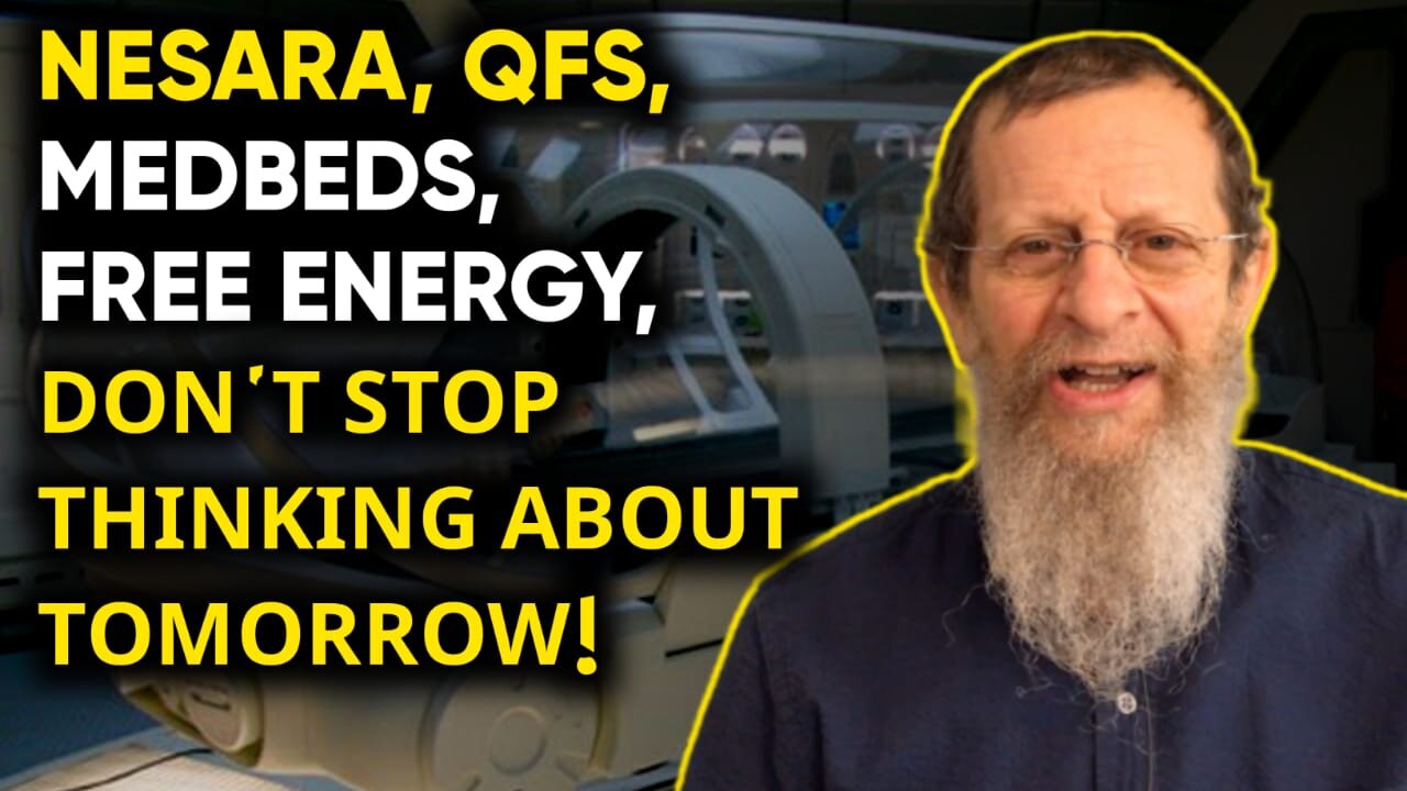 NESARA, QFS, MED BEDS, FREE ENERGY, DON'T STOP THINKING ABOUT TOMORROW!