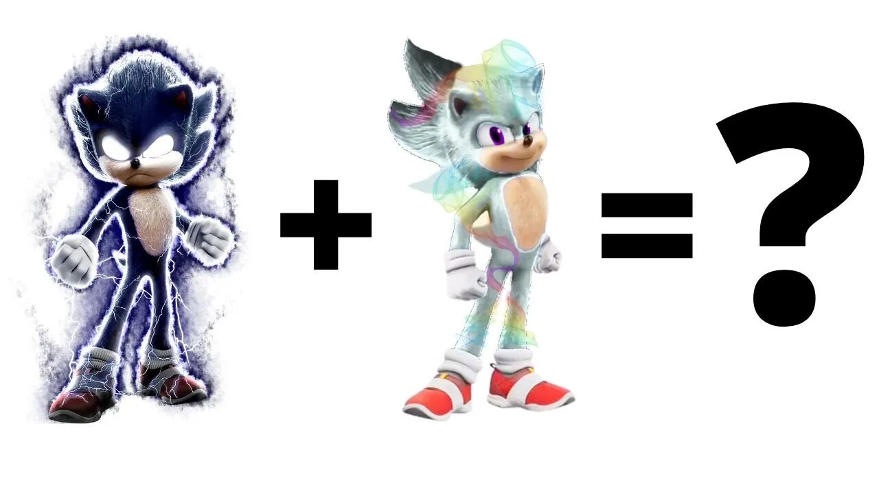 Movie Dark Sonic + Movie Hyper Sonic = ?