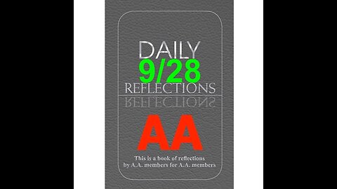 Daily Reflections – September 28 – Alcoholics Anonymous - Read Along