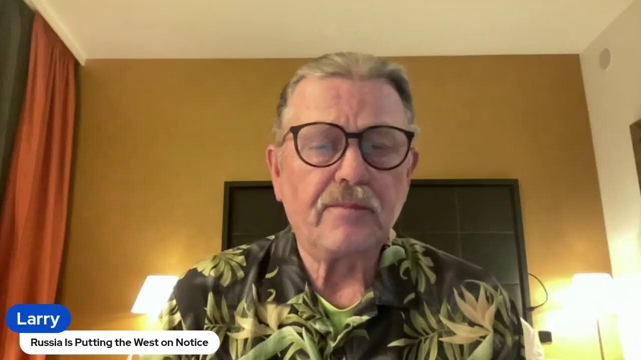 Larry Johnson: Russia is Flashing Red, the West better pay Attention