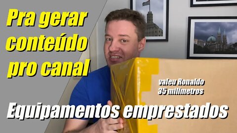 Hoje recebendo alguns empréstimos para gerar conteúdo pro Canal!