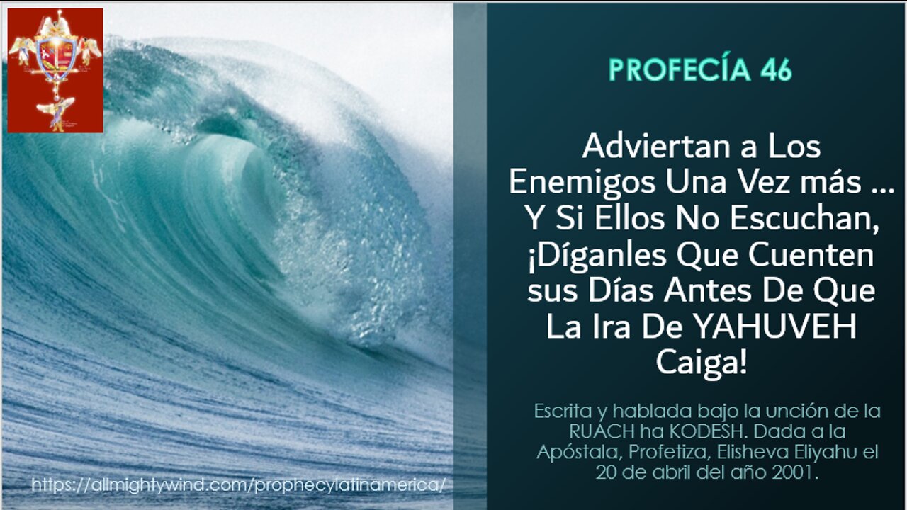 PROFECÍA 46 - Adviertan a los enemigos una vez mas...
