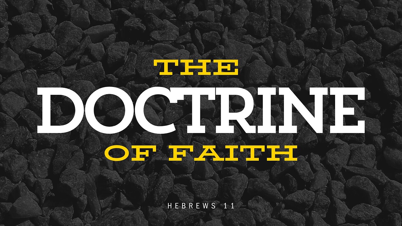 The Doctrine of Faith - Pastor Bruce Mejia