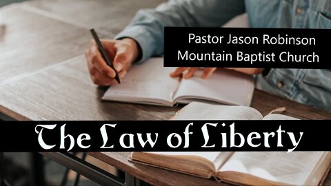 "The Law of Liberty" | Pastor Jason Robinson