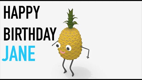 Happy Birthday JANE! - PINEAPPLE Birthday Song