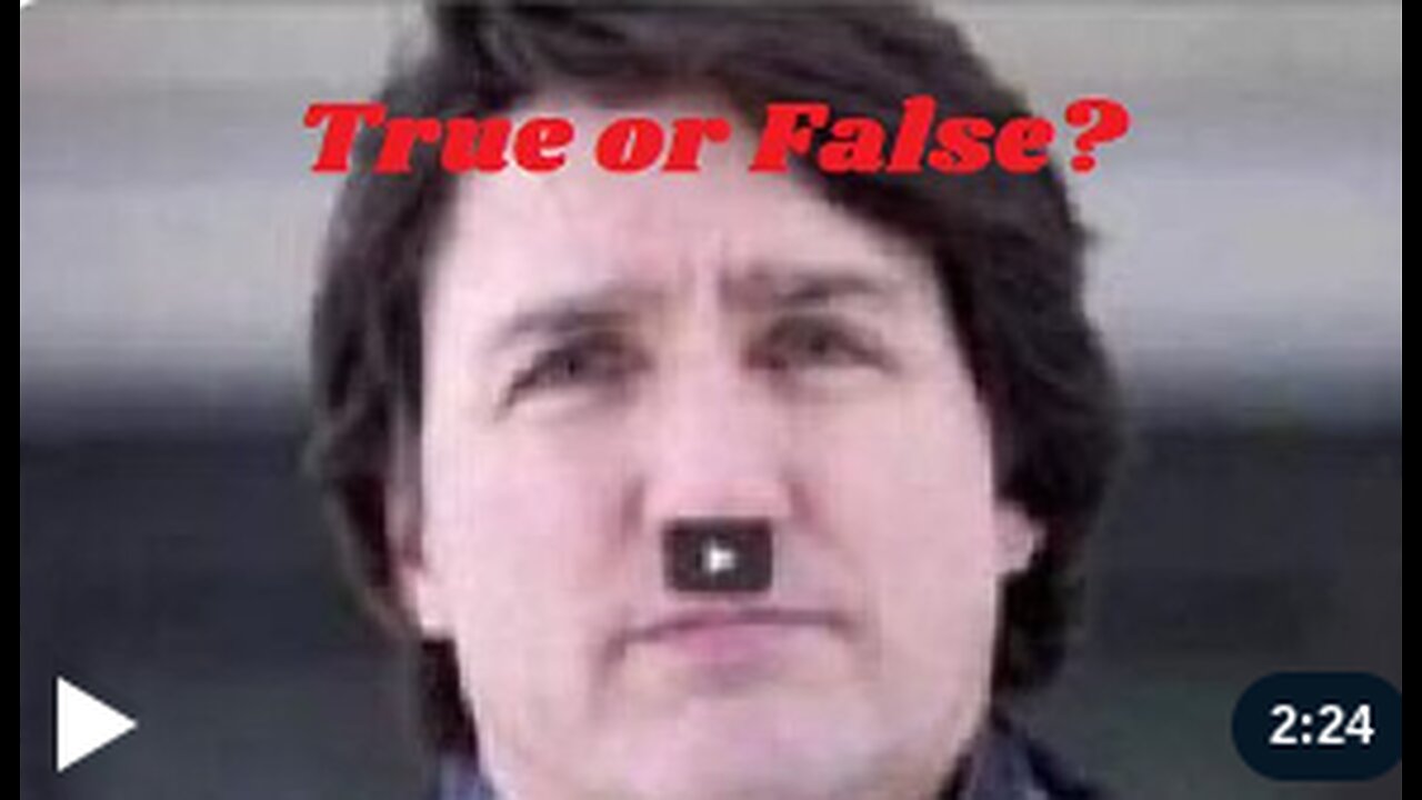 Justin Trudeau - True or False? - [The Worst Canadian PM Ever]