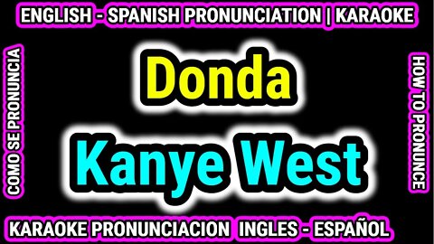 Donda | Kanye West | Como hablar cantar con pronunciacion en ingles nativo español