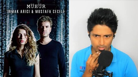 Irmak Arıcı & Mustafa Ceceli - Mühür REACTION