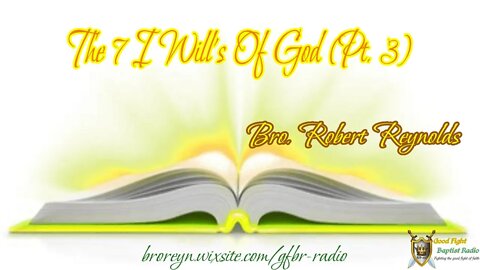 The 7 I Will's Of God (Pt 3) 2:15 Workman's Podcast #27