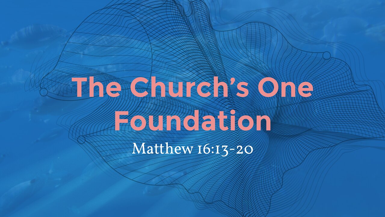 The Church's One Foundation