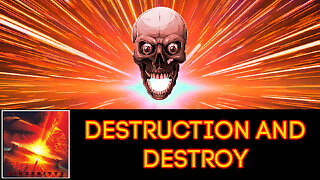 Destruction and Destroy