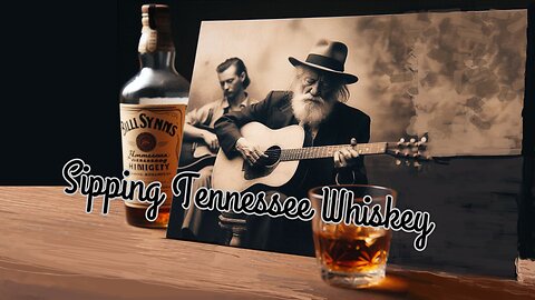 Sipping' Tennessee Whiskey