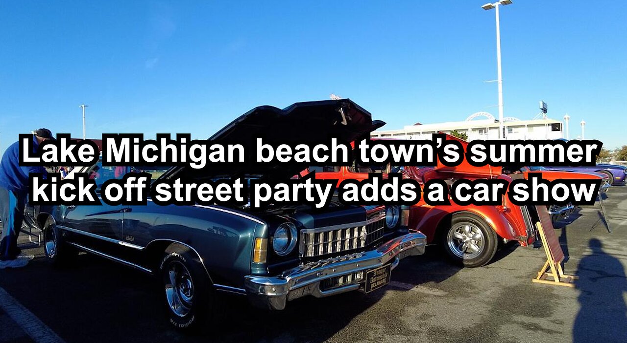 Lake Michigan beach town’s summer kick off street party adds a car show