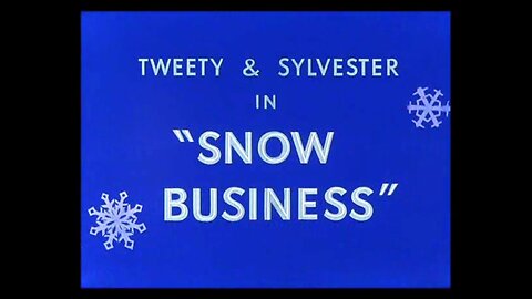 "Snow Business" - starring Tweety and Sylvester