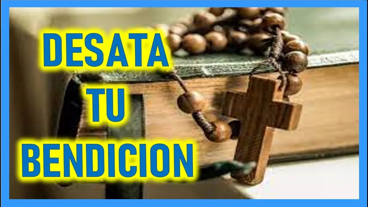 DESATA TU BENDICION