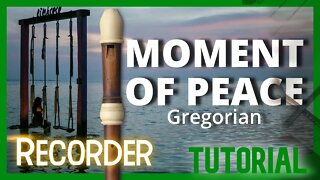 MOMENT OF PEACE - GREGORIAN - FLAUTA DOCE CONTRALTO