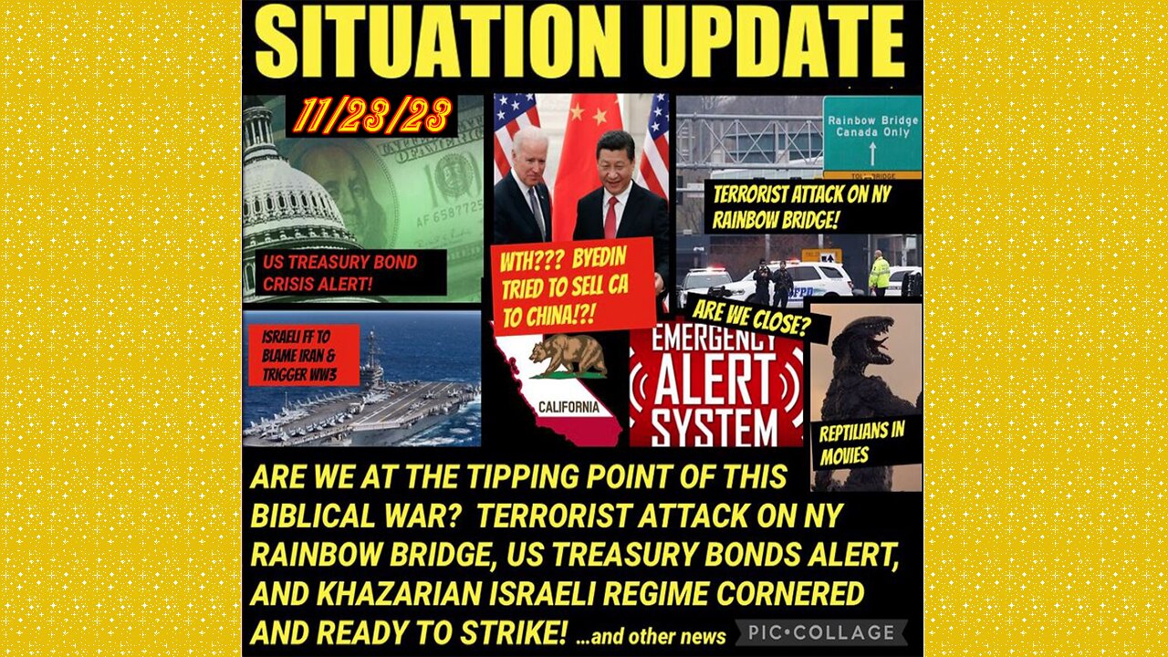 SITUATION UPDATE 11/23/23 - Terrorist Attack Rainbow Bridge, Israel Ceasefire, Ben Fulford Update