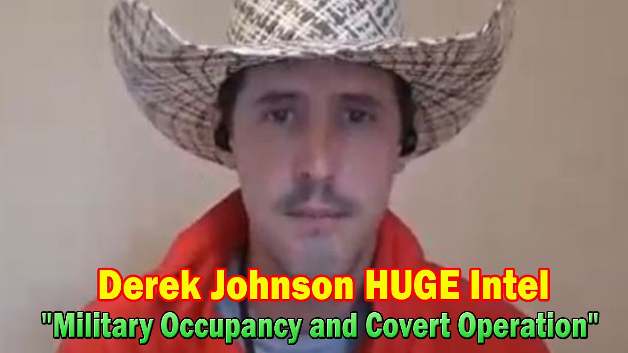 Derek Johnson HUGE Intel: "Military Occupancy and Covert Operation"