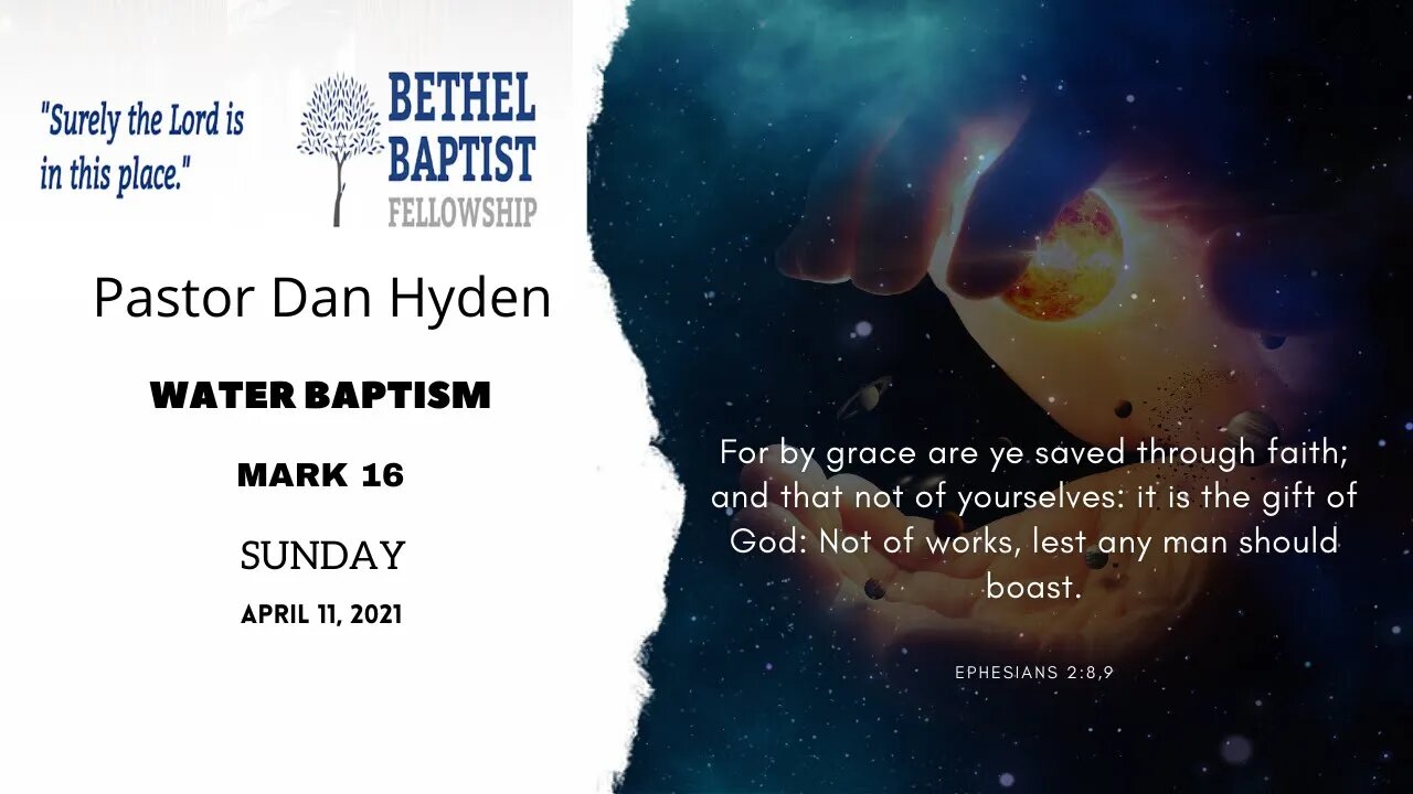 "Water Baptism" | Pastor Dan Hyden | Bethel Baptist Fellowship [SERMON]