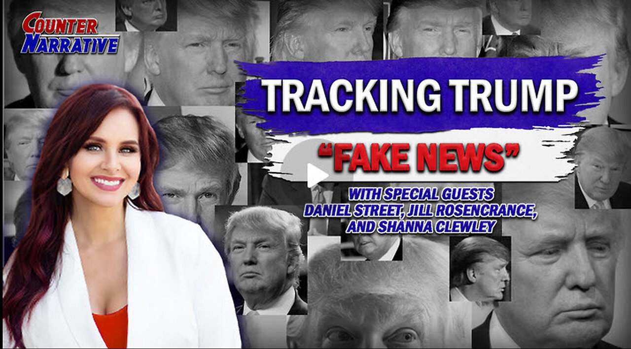 Tracking Trump “Fake News” with Daniel Street and The "Detox" Girls | Counter Narrative Ep. 189