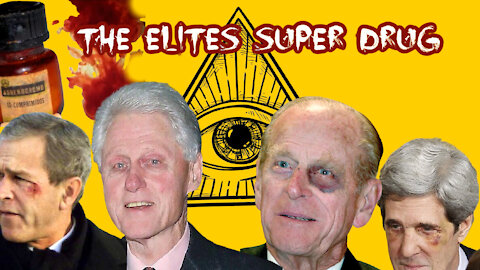 The Elite's Super Drug(adrenochrome)