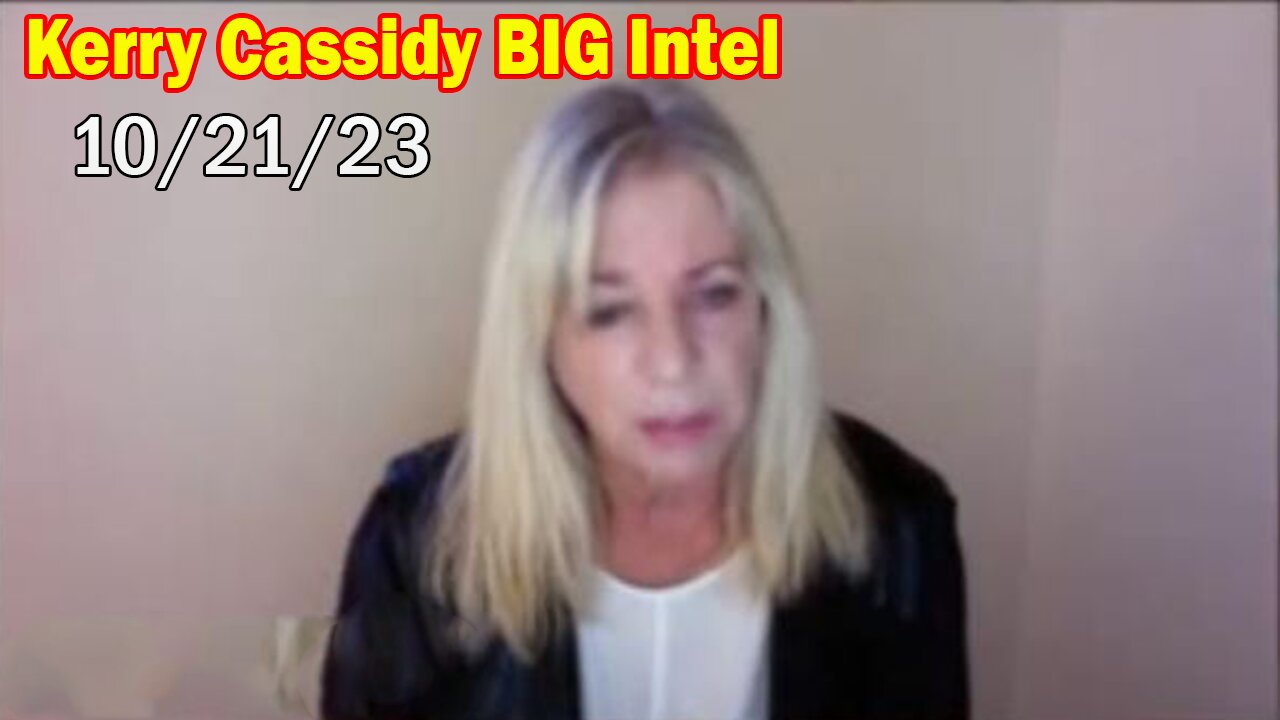 Kerry Cassidy BIG Intel 10/21/23: "AI Wars, Israel And Deep State Wag The Dog Warmonger"