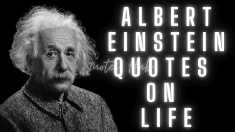 Quotes from Albert Einstein About Life That Will Inspire You || Quotes Hub