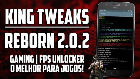 KING TWEAKS REBORN v2.0.2 | O MELHOR PARA JOGOS E PERFORMANCE! [ROOT]