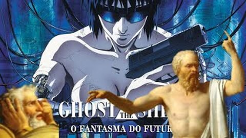 Pacmanmaster9 - A Filosofia em Ghost In The Shell