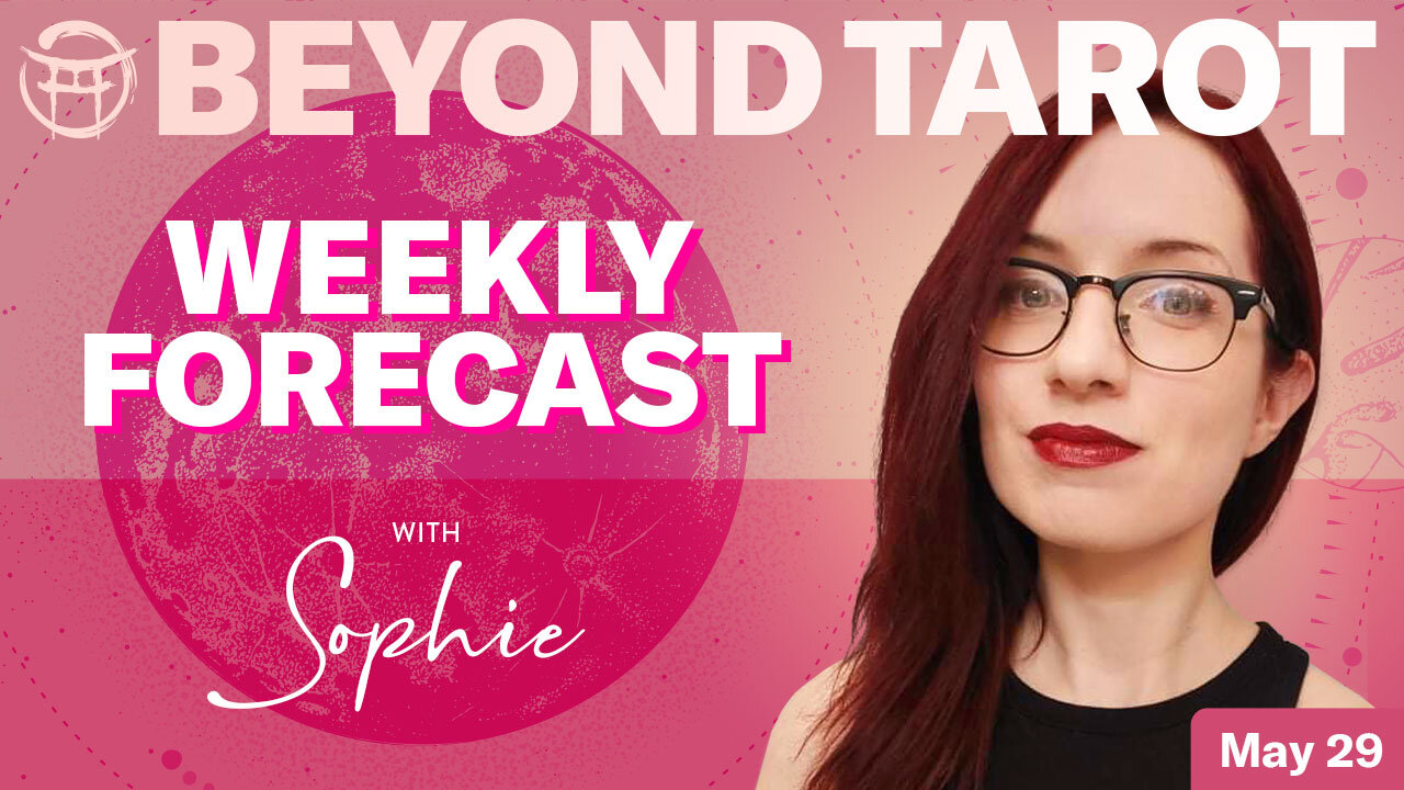 Beyond Tarot with SOPHIE - MAY 29