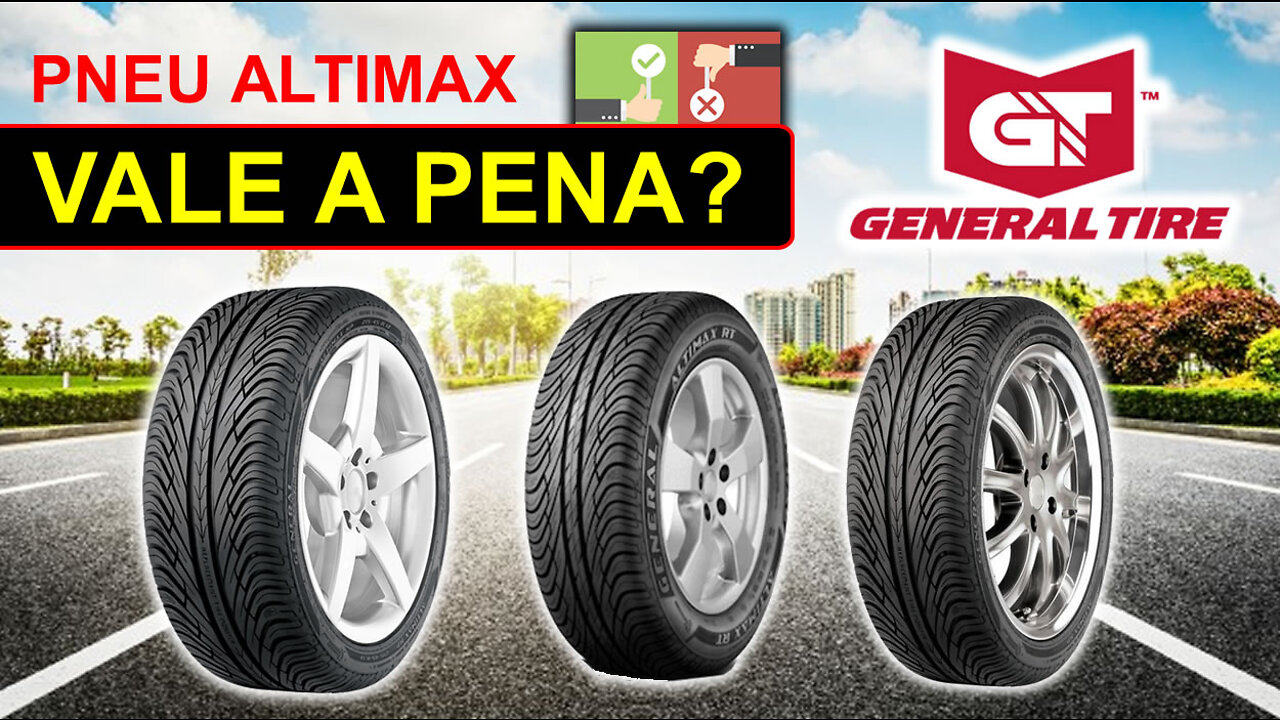 Pneu Altimax General Tire é Bom?