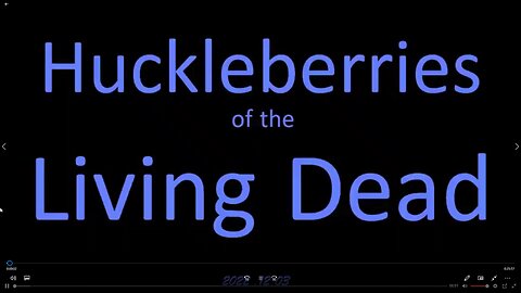 HUCKLEBERRIES OF THE LIVING DEAD Clif High 12.3.2022