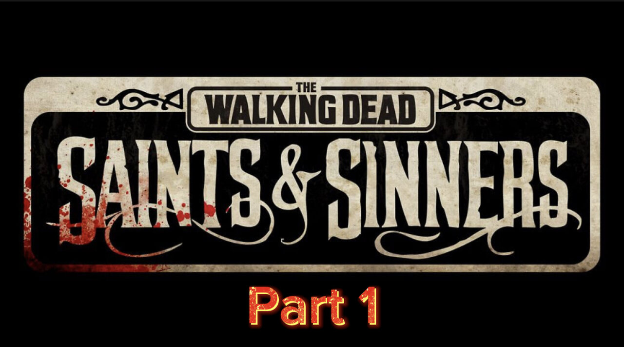 TWD Saints and sinners | part 1