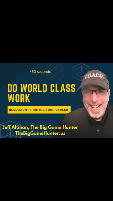 Recession-Proofing Your Career: Do World Class Work | JobSearchTV.com