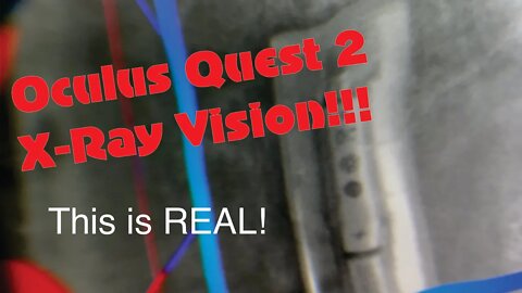 Oculus Quest 2 X-Ray Vision - REALLY!!!