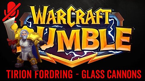 WarCraft Rumble - Tirion Fordring - Glass Cannons