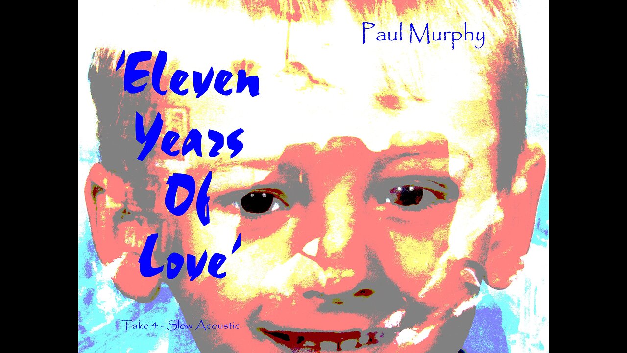 Paul Murphy - 'Eleven Years Of Love' . New slow arrangement, Take 4 , original chords