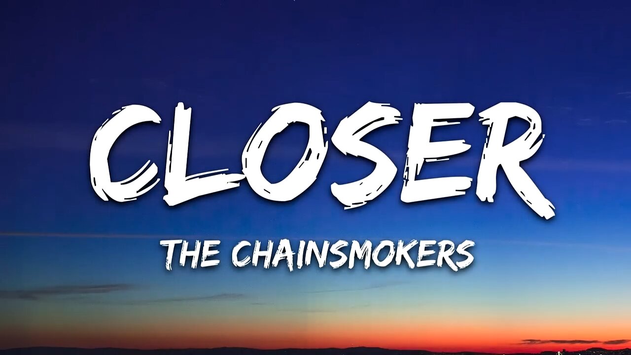 The Chainsmokers - Closer (Lyrics)