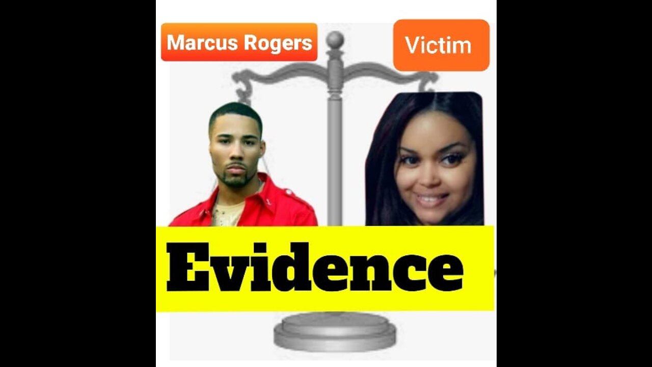 EVIDENCE AGAINST MARCUS ROGERS !!