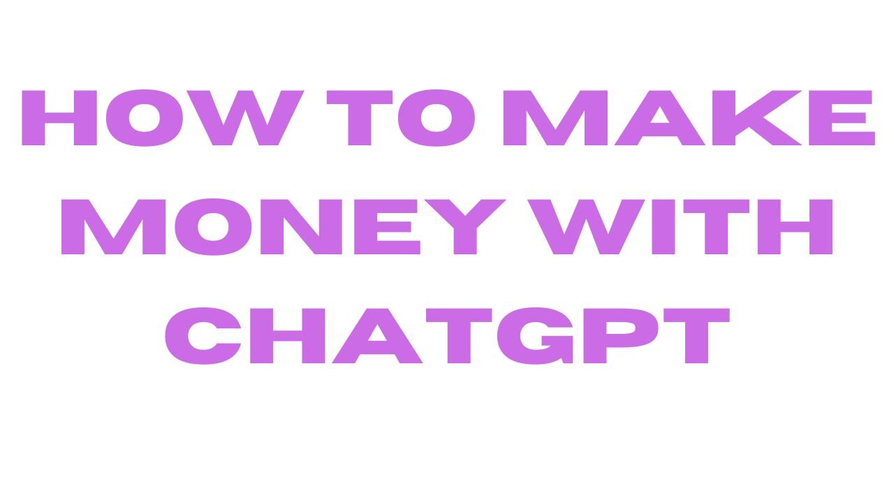 how to make money with chatgpt