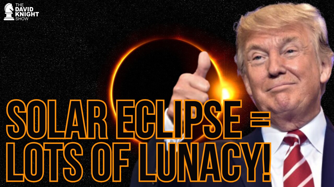 Solar Eclipse Causes LUNACY!