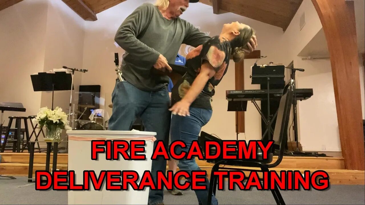 FIRE ACADEMEY DELIVERANCE TRAINING