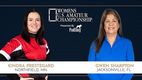 Kindra Prestegard VS Gwen Sharpton - 2024 Womens U.S. Amateur Championship