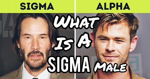 What is a SIGMA Male?