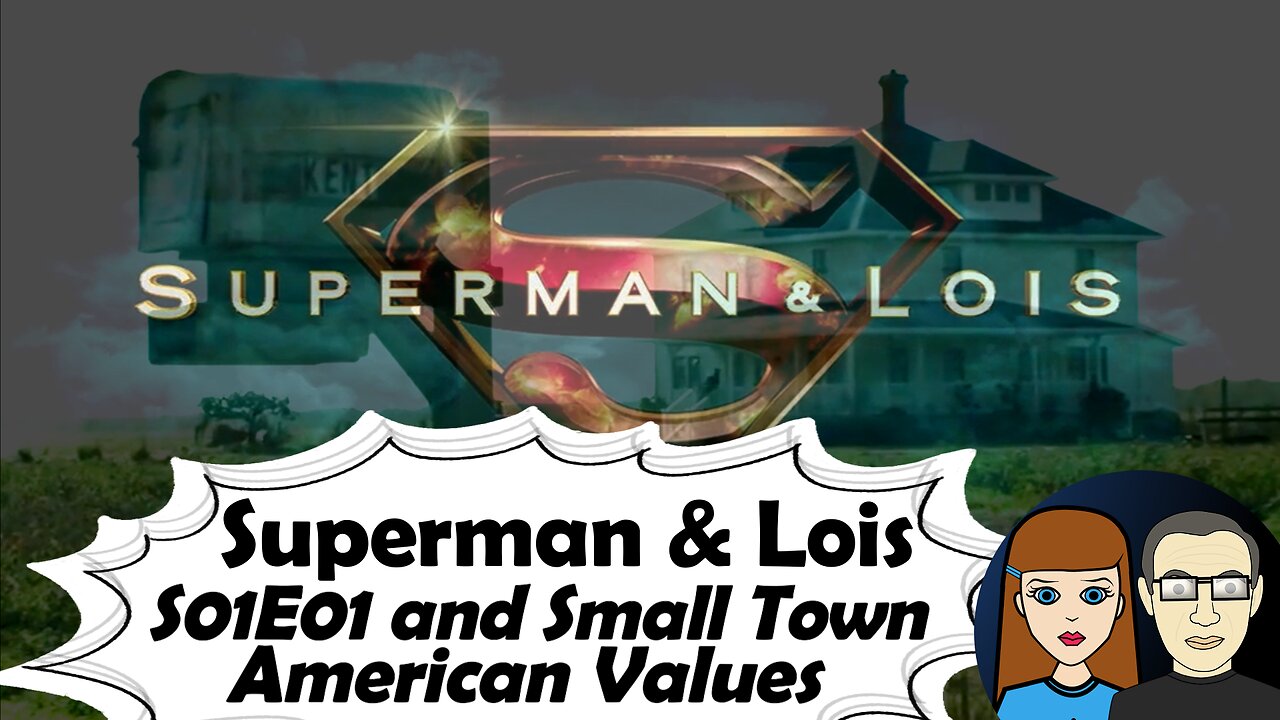 Superman & Lois: Pilot Review—How Clark Kent Embodies Small Town American Values