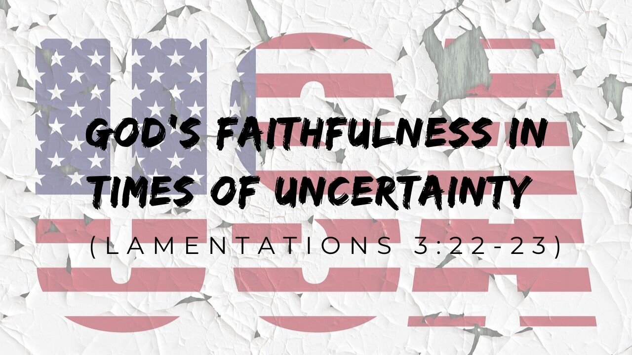 God's Faithfulness in Times of Uncertainty - A Prayer for the World