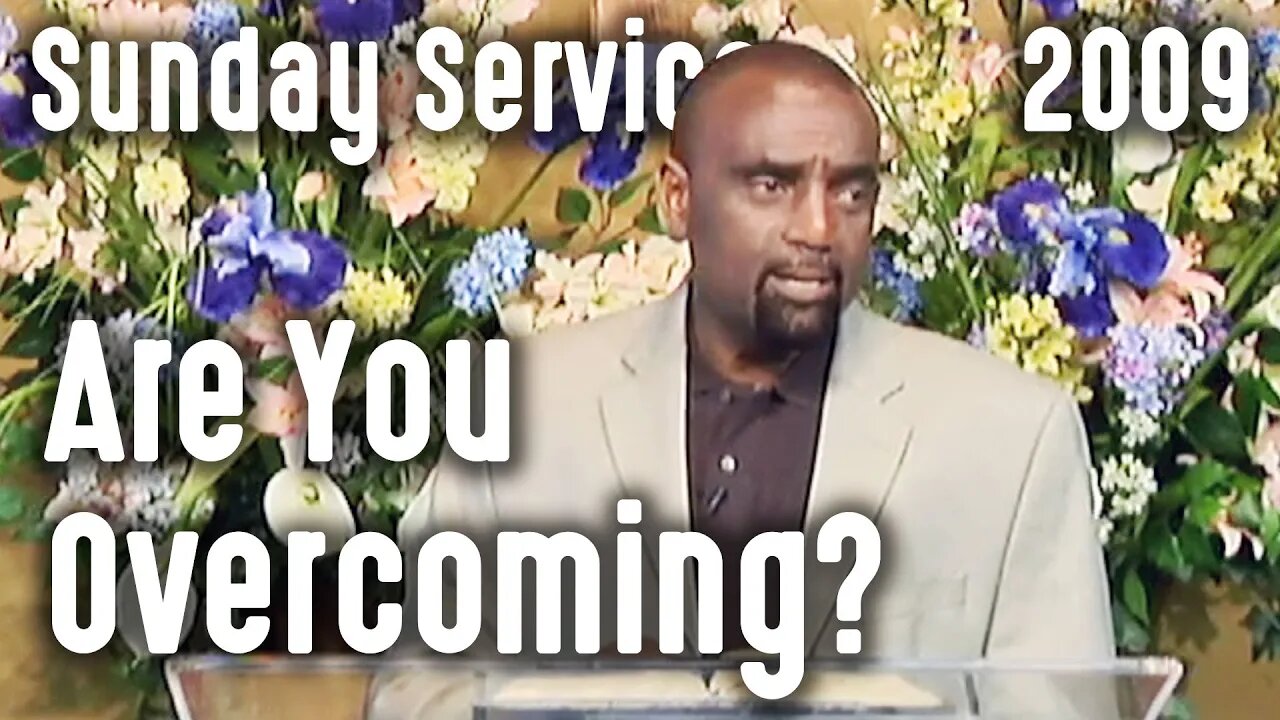 Overcoming in Spiritual Battles (Sunday Service 5/31/09)