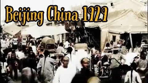 1920's China History Documentary Peking Beijing China in Color | Restoration