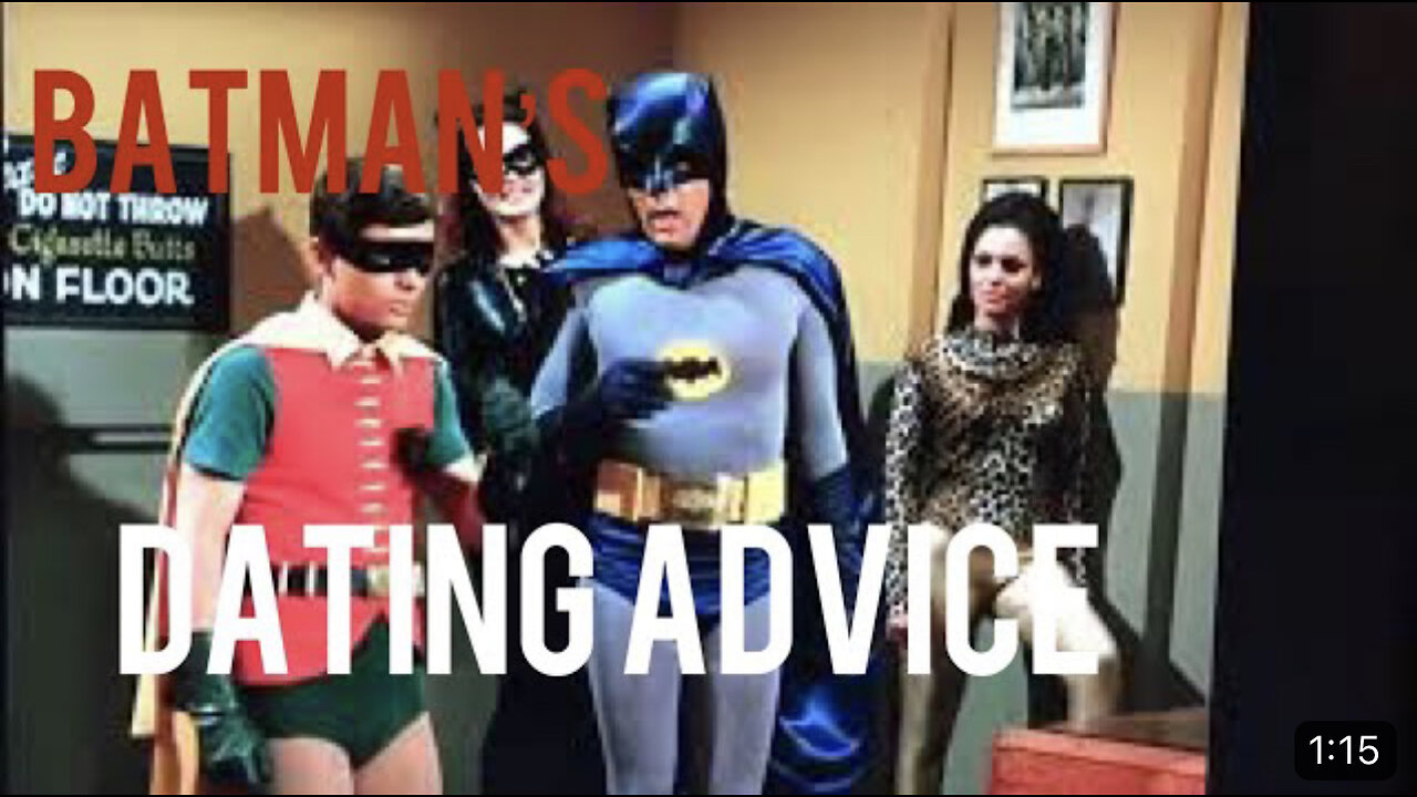 🥳Dating Advice - from THE Batman...🥳