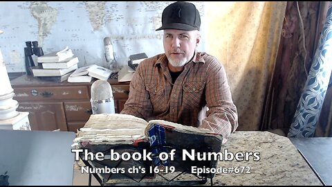 Numbers ch's 16-19 ' God expects order and obedience ' Episode#672